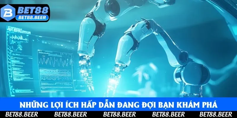 Những lợi ích hấp dẫn đang đợi bạn khám phá Những lợi ích hấp dẫn đang đợi bạn khám phá